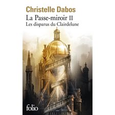 La passe-miroir T.02 (FP) : Les disparus du Clairdelune : Nouvelle édition