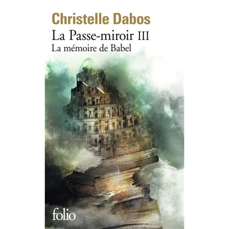 La passe-miroir T.03 (FP) : La mémoire de Babel : Nouvelle édition