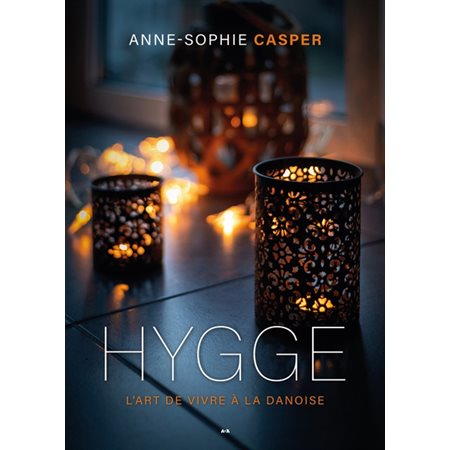 Hygge : L'art de vivre à la danoise