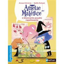L'étonnante poudre rapetissante, Amélie Maléfice