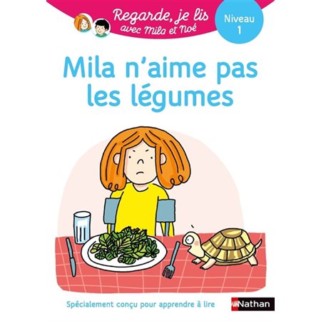 Regarde, je lis ! T.17 : Mila n'aime pas les légumes : Une histoire à lire tout seul, niveau 1 : DÉB