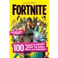 Fortnite : 100 trucs à savoir pour ne plus être un bambi