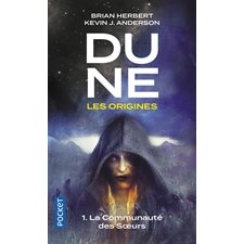 Dune, les origines T.01 (FP) : La communauté des soeurs
