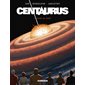 Centaurus T.05 : Terre de mort