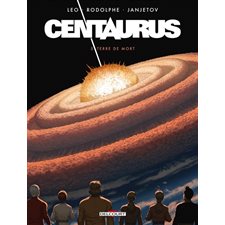 Centaurus T.05 : Terre de mort