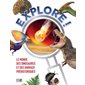 Le monde des dinosaures et des animaux préhistoriques : Explore !