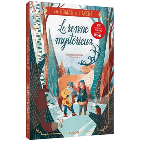 Le renne mystérieux : Mon roman de l'Avent : Un chapitre à découvrir chaque jour !