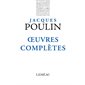 Oeuvres complètes : Jacques Poulin