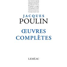 Oeuvres complètes : Jacques Poulin