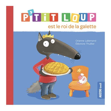 P'tit Loup est le roi de la galette