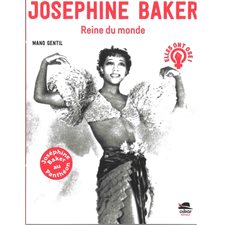 Joséphine Baker : Reine du monde : Elles ont osé !