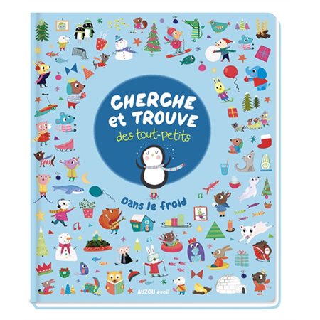 Dans le froid : Cherche et trouve des tout-petits : Livre cartonné