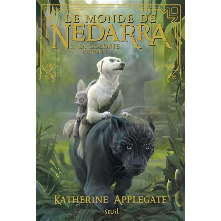 Le monde de Nedarra T.02 : La colonie perdue