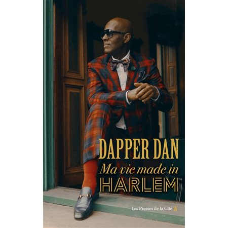 Dapper Dan : Ma vie made in Harlem