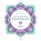Mandalas Liberté : 40 mandalas à colorier, Coloriage art-thérapie