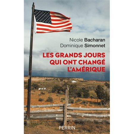 Les grands jours qui ont changé l'Amérique