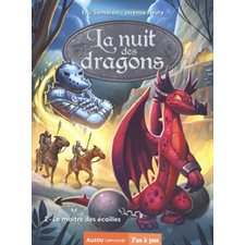 La nuit des dragons T.02 : Le maître des écailles : Auzou romans : Pas à pas : 6-8