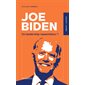 Joe Biden : Un leadership rassembleur ?