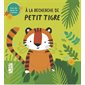 A la recherche de petit tigre