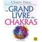 Le grand livre des chakras