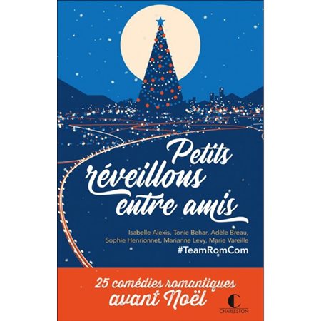 Petits réveillons entre amis : 25 comédies romantiques avant Noël