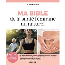 Ma bible de la santé féminine au naturel