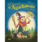 Les aventures d'Agathabaga la sorcière ! T.04 : Et l'affreux Barbableu; s'improvise guérisseuse; va au bal casqué; star; et le secret de la momie