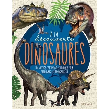 À la découverte des dinosaures : Un voyage captivant et ludique pour découvrir les dinosaures !