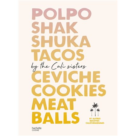 Polpo, shakshuka, tacos, ceviche, cookies, meatballs