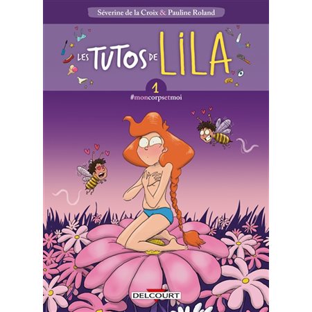 Les tutos de Lila T.01 : #moncorpsetmoi