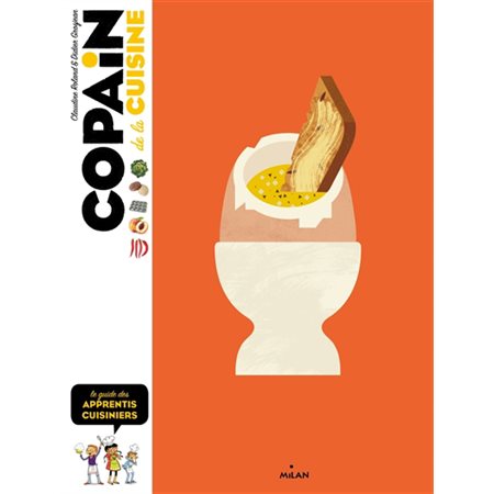 Copain de la cuisine : Le guide des apprentis cuisiniers