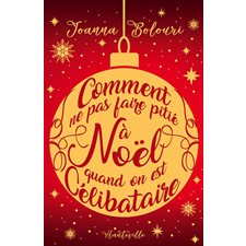 Comment ne pas faire pitié à Noël quand on est célibataire