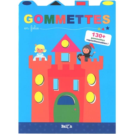 Château : Gommettes en folie : 3+ : 130 + gommettes repositionnalbes !