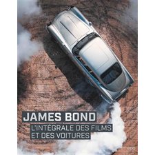 James Bond : L'intégrale des films et des voitures