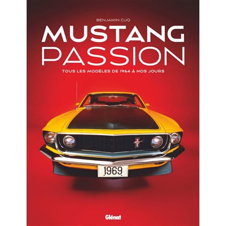 Mustang passion : 3e édition entièrement mise à jour
