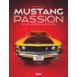 Mustang passion : 3e édition entièrement mise à jour