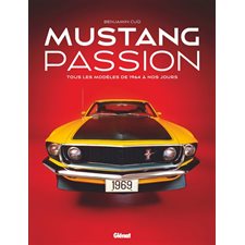 Mustang passion : 3e édition entièrement mise à jour