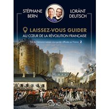 Laissez-vous guider : Au coeur de la révolution française