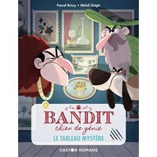 Bandit, chien de génie T.03 : Le tableau mystère : 6-8