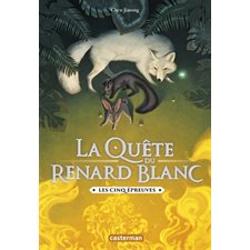 La quête du renard blanc T.02 : Les cinq épreuves