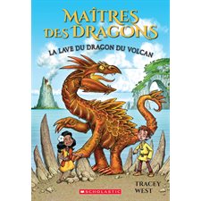 Maîtres des dragons T.18 : La lave du dragon du volcan : 6-8