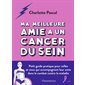 Ma meilleure amie a un cancer du sein : Petit guide pratique pour celles et ceux qui accompagnent