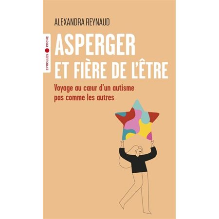 Asperger et fière de l'être (FP) : Voyage au coeur d'un autisme pas comme les autres