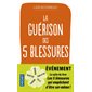 La guérison des 5 blessures (FP)