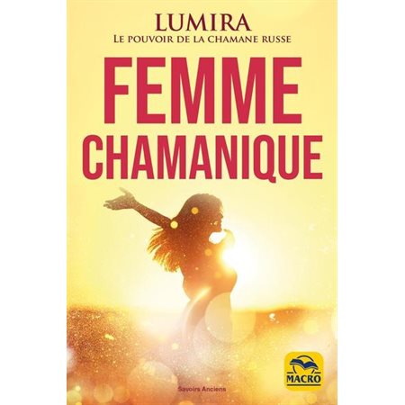 Femme chamanique : Le pouvoir de la chamane russe