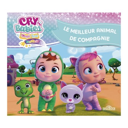 Le meilleur animal de compagnie : Cry babies magic tears