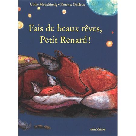 Fais de beaux rêves, Petit Renard !