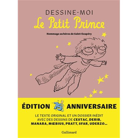 Dessine-moi Le Petit Prince : Édition 75 anniversaire