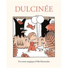 Dulcinée : Un conte magique d'Ole Könnecke