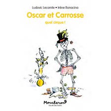 Oscar et Carrosse T.03 : Quel cirque ! : Moucheron